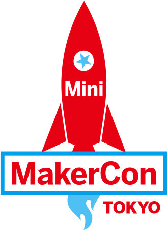 Mini MakerCon Tokyo