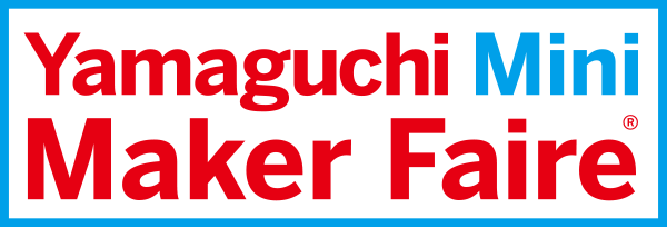 Yamaguchi Mini Maker Faire