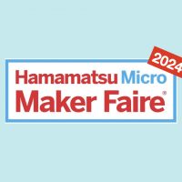 （ちょっと急な発表ですが…）2024年7月7日（日）に「Hamamatsu Micro Maker Faire 2024」開催決定！ 出展者募集（予定）は4月30日から5月13日まで